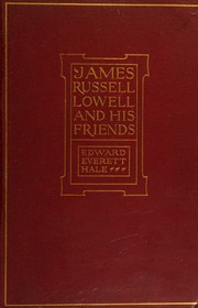 Cover of: James Russell Lowell and his friends,