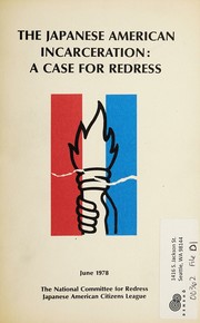 Cover of The Japanese American incarceration by japanese american citizens' league. national committee for redress.