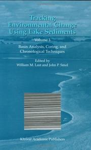 Cover of: Tracking Environmental Change Using Lake Sediments - Volume 1: Basin Analysis, Coring, and Chronological (Developments in Paleoenvironmental Research)
