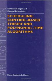 Cover of: Scheduling: Control-Based Theory and Polynomial-Time Algorithms (Applied Optimization Volume 43) (Applied Optimization)