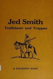 Cover of Jed Smith, trailblazer and trapper by frank brown latham