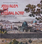 Cover of: Jerusalem, the eternal bond: An unbroken link with the Jewish people