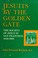 Cover of: Jesuits by the Golden Gate