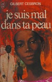 Cover of: Je suis mal dans ta peau