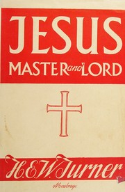 Cover of: Jesus Master and Lord by H.E.W. Turner, H.E.W. Turner
