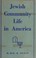 Cover of: Jewish community life in America