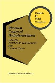 Rhodium catalyzed hydroformylation by P. W. N. M. van Leeuwen