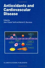 Antioxidants and cardiovascular disease by Jean-Claude Tardif, Martial G. Bourassa