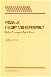 Cover of: Prosody, theory and experiment: studies presented to Gösta Bruce