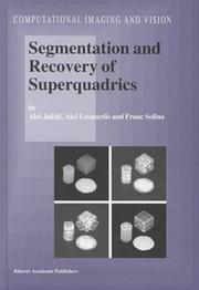 Segmentation and recovery of superquadrics by Aleš Jaklič, Ales Jaklic, Ales Leonardis, F. Solina