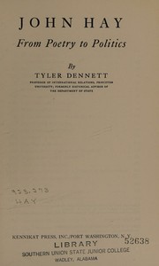 Cover of: John Hay: from poetry to politics
