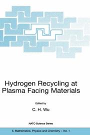 Cover of: Hydrogen recycling at plasma facing materials by [proceedings of the NATO Advanced Research Workshop on Hydrogen Recycling at Plasma Facing Materials, St Petersburg, Russia, September 15-19, 1999] ; edited by C.H. Wu.