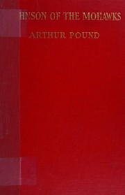 Cover of: Johnson of the Mohawks by Arthur Pound, Arthur Pound