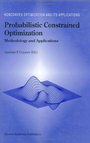 Cover of: Probabilistic Constrained Optimization: Methodology and Applications (Nonconvex Optimization and Its Applications)
