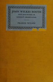 Cover of: John Wilkes Booth by Francis Wilson, Francis Wilson