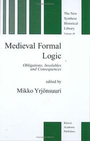 Cover of: Medieval Formal Logic - Obligations, Insolubles and Consequences (The New Synthese Historical Library - formerly: The Synthese Historical Library, Volume 49)
