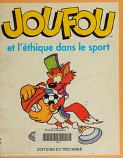 Cover of: Joufou et l'ethique dans le sport by Guy Dyotte, Guy Dyotte