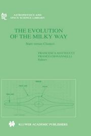 The evolution of the Milky Way by Franco Giovannelli, F. Matteucci