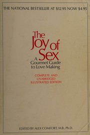 Cover of: The Joy of Sex [First Edition 1972]: A Gourmet Guide to Love Making