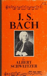 Cover of: J S BACH VOLUME 1 by ALBERT SCHWEITZER, ALBERT SCHWEITZER