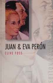 Cover of Juan and Eva Perón by clive foss