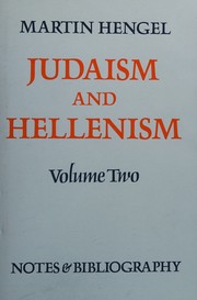 Cover of: Judaism and Hellenism: studies in their encounter in Palestine during the Early Hellenistic Period