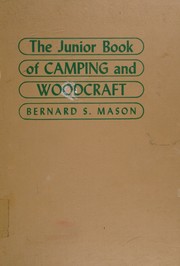 Cover of: The junior book of camping and woodcraft by Bernard Sterling Mason, Bernard Sterling Mason