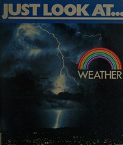 Cover of: Just look at... weather by John R. Gribbin, John R. Gribbin