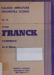 Cover of: Kalmus Miniature Orchestra Scores No. 19 Cesar Franck Symphony in D Minor (Sheet Music)