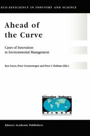 Cover of: Ahead of the Curve: Cases of Innovation in Environmental Management (Eco-Efficiency in Industry and Science)