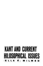 Cover of: Kant and current philosophical issues by Bella Kussy Milmed, Bella Kussy Milmed