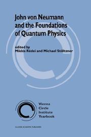Cover of: John von Neumann and the Foundations of Quantum Physics (Vienna Circle Institute Yearbook) by 