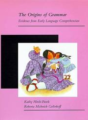 Cover of: The origins of grammar | Kathy Hirsh-Pasek