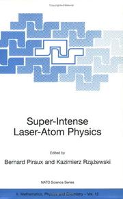 Cover of: Super-Intense Laser-Atom Physics (NATO Science Series II: Mathematics, Physics and Chemistry)