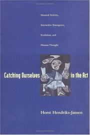 Cover of: Catching ourselves in the act by Horst Hendriks-Jansen