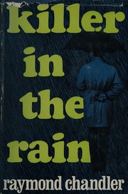 Cover of: Killer in the rain. by Raymond Chandler, Raymond Chandler