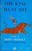 Cover of: The King Must Die