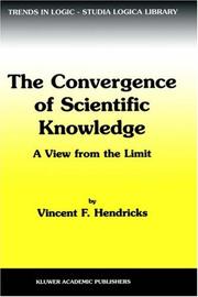 Cover of: The Convergence of Scientific Knowledge: A View from the Limit