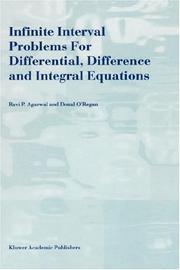 Cover of: Infinite Interval Problems for Differential, Difference and Integral Equations by R.P. Agarwal, D. O'Regan