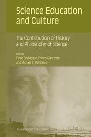 Cover of: Science Education and Culture - The Contribution of History and Philosophy of Science