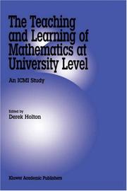 Cover of: The Teaching and Learning of Mathematics at University Level by Derek Holton