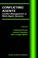 Cover of: Conflicting Agents - Conflict Management in Multi-Agent Systems (Multiagent Systems, Artificial Societies, and Simulated Organizations Volume 1) (Multiagent ... Societies, and Simulated Organizations)
