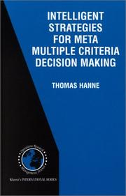 Cover of: Intelligent Strategies for Meta Multiple Criteria Decision Making (International Series in Operations Research and Management Science, Volume 33) (International ... in Operations Research & Management Science) by Thomas Hanne
