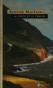 Cover of: La perte et le fracas: roman
