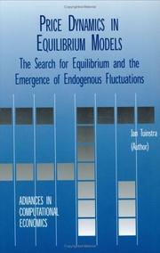 Cover of: Price Dynamics in Equilibrium Models - The Search for Equilibrium and the Emergence of Endogenous Fluctuations (Advances in Computational Economics, Volume 16) (Advances in Computational Economics)