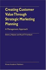 Creating customer value through strategic marketing planning by E. J. Nijssen, Edwin J. Nijssen, Ruud T. Frambach