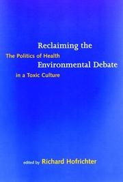 Cover of: Reclaiming the Environmental Debate: The Politics of Health in a Toxic Culture (Urban and Industrial Environments)