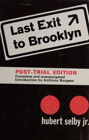 Cover of: Last exit to Brooklyn by Hubert Selby, Jr., Hubert, JR. Selby, Hubert Selby, Jr.
