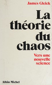 Cover of: La Théorie du chaos by James Gleick, James Gleick