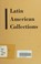 Cover of: Latin American collections